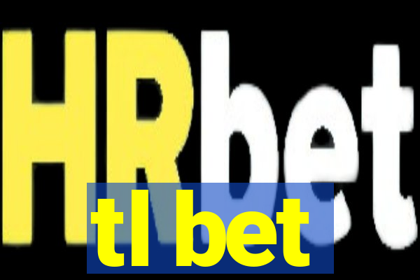 tl bet